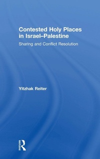 Enlarge image Cover: Contested Holy Places in Israel-Palestine - Routledge