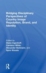 Cover: Bridging Disciplinary Perspectives of Country Image Reputation, Brand, and Identity - Routledge