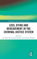 Cover: Loss, Dying and Bereavement in the Criminal Justice System - Routledge