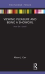 Cover: Viewing Pleasure and Being a Showgirl - Routledge