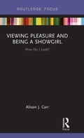 Cover: Viewing Pleasure and Being a Showgirl - Routledge