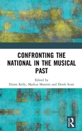 Cover: Confronting the National in the Musical Past - Routledge