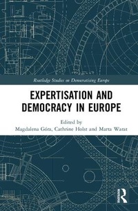 Enlarge image Cover: Expertisation and Democracy in Europe - Routledge
