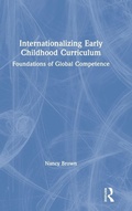 Cover: Internationalizing Early Childhood Curriculum - Routledge
