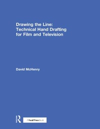 Abbildung von: Drawing the Line: Technical Hand Drafting for Film and Television - Routledge