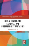 Cover: Girls, Single-Sex Schools, and Postfeminist Fantasies - Routledge