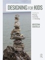 Cover: Designing for Kids - Routledge
