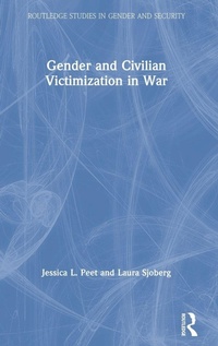 Enlarge image Cover: Gender and Civilian Victimization in War - Routledge