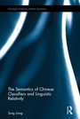 Cover: The Semantics of Chinese Classifiers and Linguistic Relativity - Routledge