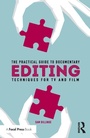 Cover: The Practical Guide to Documentary Editing - Routledge