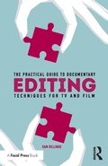 Cover: The Practical Guide to Documentary Editing - Routledge