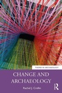 Cover: Change and Archaeology - Routledge