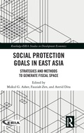 Cover: Social Protection Goals in East Asia - Routledge