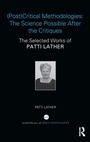 Bild: (Post)Critical Methodologies: The Science Possible After the Critiques - Routledge