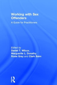 Enlarge image Cover: Working with Sex Offenders - Routledge