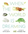 Cover: When the World Is Dreaming - Clarion Books