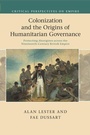 Cover: Colonization and the Origins of Humanitarian Governance - Cambridge University Press