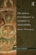 Cover: The Moral Psychology of Clement of Alexandria - Routledge