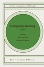 Cover: Computing Meaning - Kluwer Academic Publishers