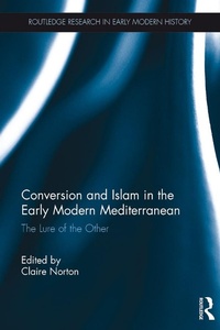 Abbildung von: Conversion and Islam in the Early Modern Mediterranean - Routledge