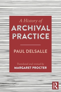 Abbildung von: A History of Archival Practice - Routledge