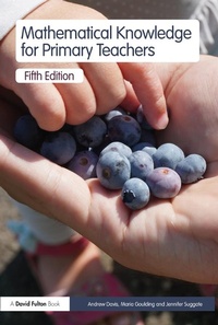 Enlarge image Cover: Mathematical Knowledge for Primary Teachers - Routledge