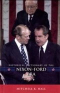 Cover: Historical Dictionary of the Nixon-Ford Era - Scarecrow Press
