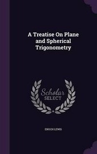 Abbildung von: A Treatise On Plane and Spherical Trigonometry - Palala Press
