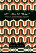 Cover: Artillery of Heaven - Cornell University Press