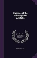 Cover: Outlines of the Philosophy of Aristotle - Palala Press