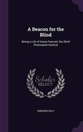 Cover: A Beacon for the Blind - Palala Press