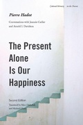 Cover: The Present Alone Is Our Happiness, Second Edition - Stanford University Press