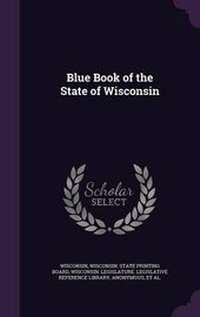Enlarge image Cover: Blue Book of the State of Wisconsin - Palala Press