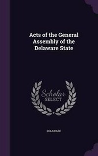 Enlarge image Cover: Acts of the General Assembly of the Delaware State - Palala Press