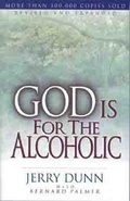 Cover: God is for the Alcoholic - Moody Publishers