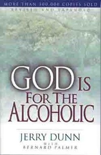 Enlarge image Cover: God is for the Alcoholic - Moody Publishers