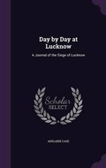 Cover: Day by Day at Lucknow - Palala Press