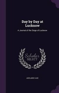 Enlarge image Cover: Day by Day at Lucknow - Palala Press