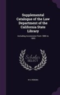 Cover: Supplemental Catalogue of the Law Department of the California State Library - Palala Press