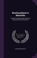 Cover: Newfoundland to Manitoba - Palala Press