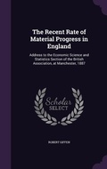 Cover: The Recent Rate of Material Progress in England - Palala Press