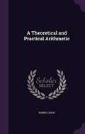 Cover: A Theoretical and Practical Arithmetic - Palala Press