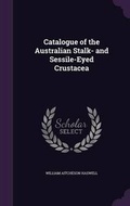 Cover: Catalogue of the Australian Stalk- and Sessile-Eyed Crustacea - Palala Press