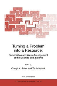 Abbildung von: Turning a Problem into a Resource: Remediation and Waste Management at the Sillamäe Site, Estonia - Kluwer Academic Publishers