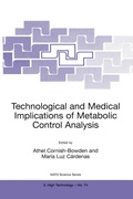Cover: Technological and Medical Implications of Metabolic Control Analysis - Kluwer Academic Publishers