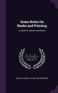 Cover: Some Notes On Books and Printing - Palala Press