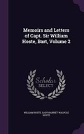 Cover: Memoirs and Letters of Capt. Sir William Hoste, Bart, Volume 2 - Palala Press