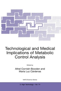 Enlarge image Cover: Technological and Medical Implications of Metabolic Control Analysis - Kluwer Academic Publishers