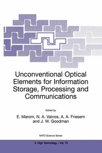Enlarge image Cover: Unconventional Optical Elements for Information Storage, Processing and Communications - Kluwer Academic Publishers