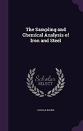 Cover: The Sampling and Chemical Analysis of Iron and Steel - Palala Press
